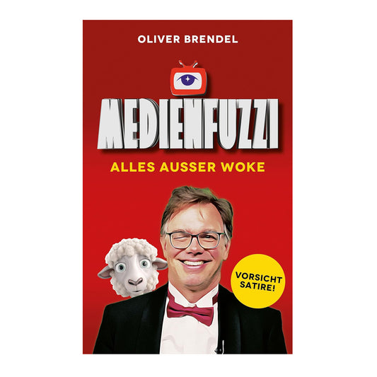 Medienfuzzi: ALLES AUSSER WOKE